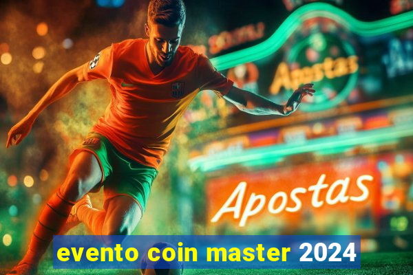 evento coin master 2024